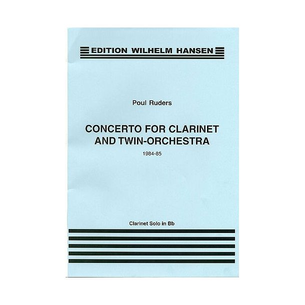 Poul Ruders: Concerto For Clarinet And Twin Orchestra (Clarinet Part)