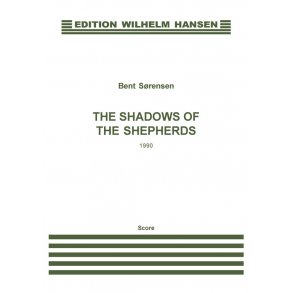 Bent Srensen: The Shadows Of The Shepherds