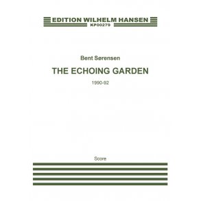 Bent Srensen: The Echoing Garden (Score)