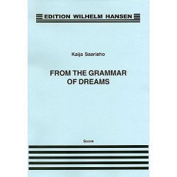 Kaija Saariaho: From The Grammar Of Dreams