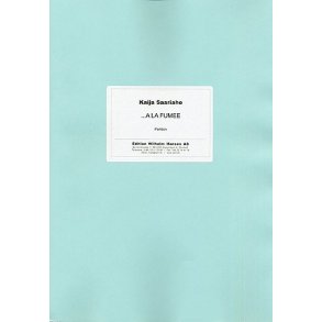 Kaija Saariaho: ...A La Fumee (Score)