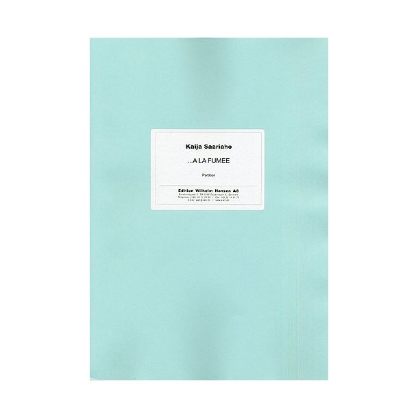 Kaija Saariaho: ...A La Fumee (Score)
