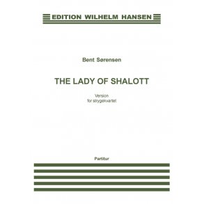 Bent Srensen: The Lady Of Shalott (String Quartet) Score