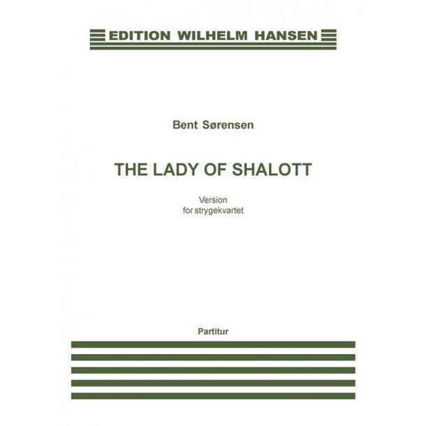 Bent Srensen: The Lady Of Shalott (String Quartet) Score