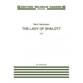 Bent Srensen: The Lady Of Shalott (For viola solo)