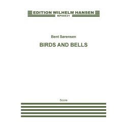 Bent Srensen: Birds And Bells (Score)