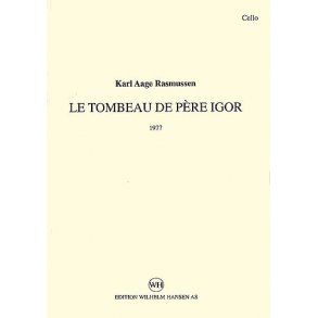Karl Aage Rasmussen: Le Tombeau De Pere Igor (Parts)