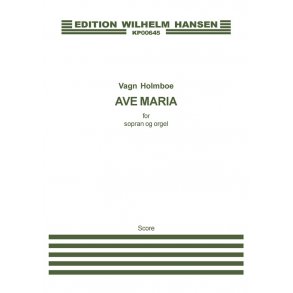 Vagn Holmboe: Ave Maria Op. 196 (Organ and soprano)