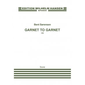 Bent Srensen: Garnet To Garnet (Score)