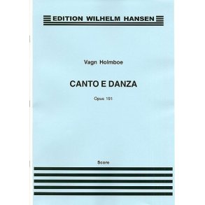 Vagn Holmboe: Canto E Danza Op.191