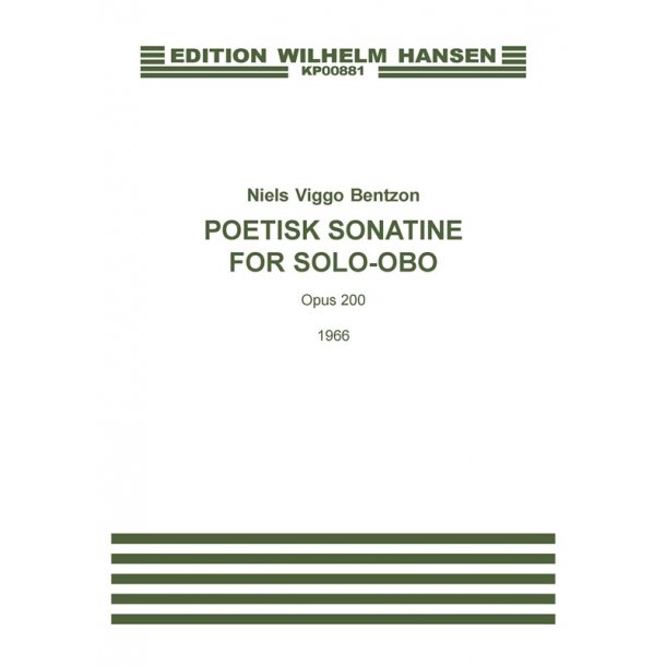 Niels Viggo Bentzon: Poetisk Sonatine For Solo Obo Op.200 (Oboe)