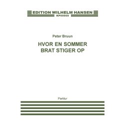 Peter Bruun: Where A Summer Suddenly Arises (Score and parts)