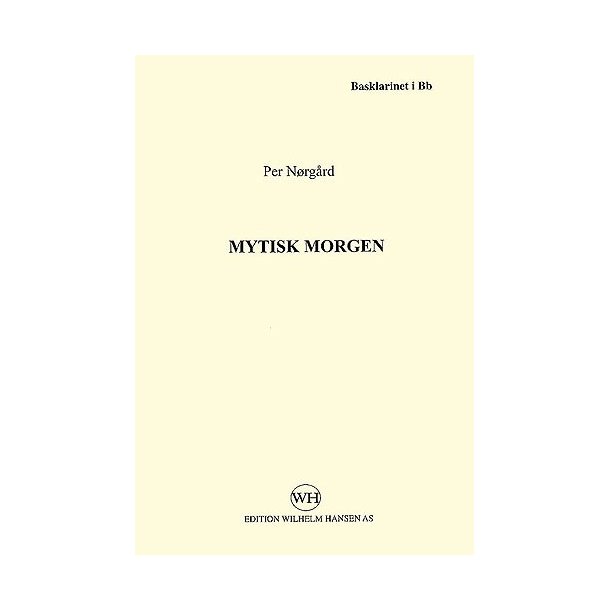 Per N&oslash;rg&aring;rd: Mytisk Morgen (Bass Clarinet Part)