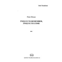 Peter Bruun: Twelve To Remember, Twelve To Come (Solo Part)