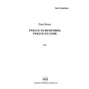 Peter Bruun: Twelve To Remember, Twelve To Come (Solo Part)