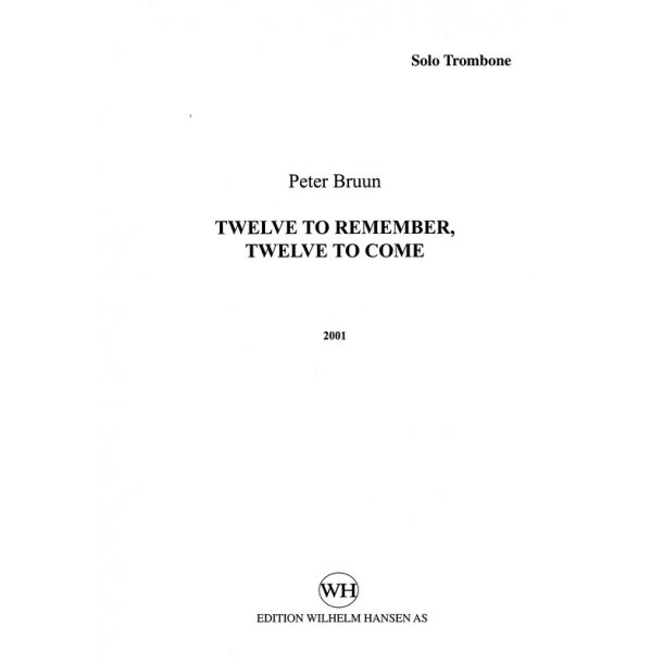 Peter Bruun: Twelve To Remember, Twelve To Come (Solo Part)