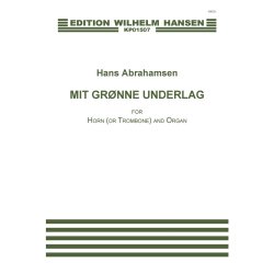 Hans Abrahamsen: Mit Grnne Underlag (Score and parts)