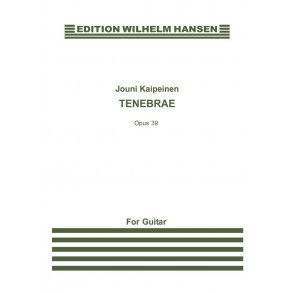 Jouni Kaipainen: Tenebrae Op.39 (Guitar)