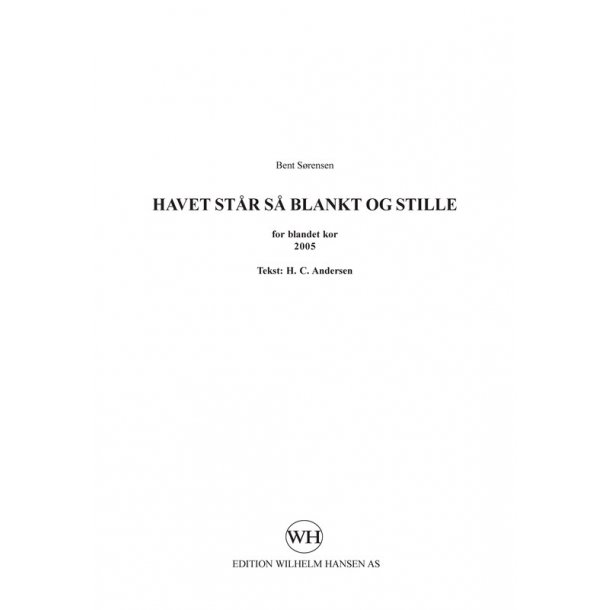 Bent Srensen: Havet Str S Blankt Og Stille (SATB)