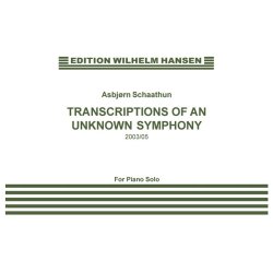 Asbjrn Schaathun: Transciptions Of An Inknown Symphony (Piano)