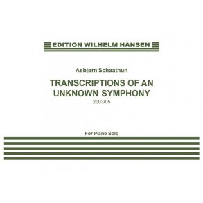 Asbjrn Schaathun: Transciptions Of An Inknown Symphony (Piano)