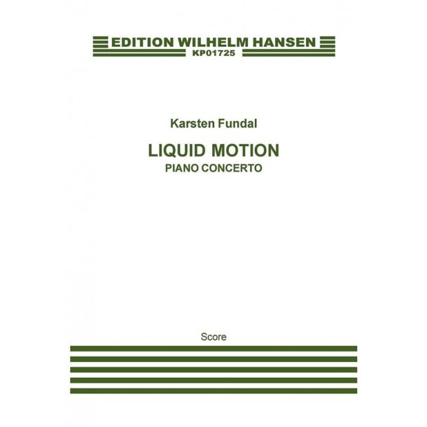 Karsten Fundal: Liquid Motion, Piano Concerto (Score)