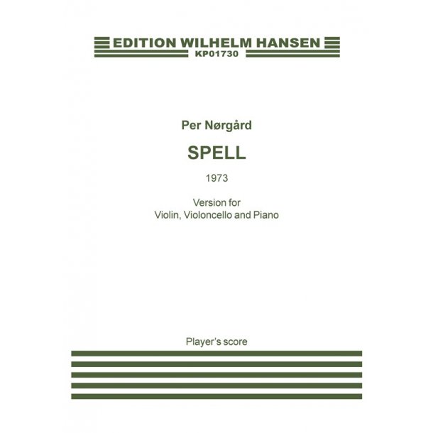 Per N&oslash;rg&aring;rd: Spell (Violin, Cello and Piano)