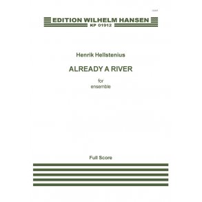 Henrik Hellstenius: Already A River (Score)