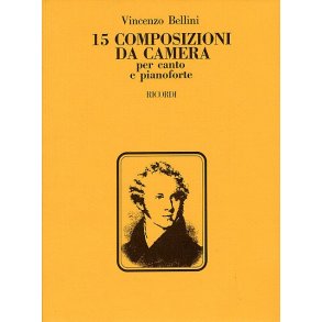 Vincenzo Bellini: 15 Composizioni Da Camera