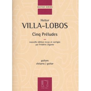 Heitor Villa-Lobos: Cinq Preludes (Guitar)
