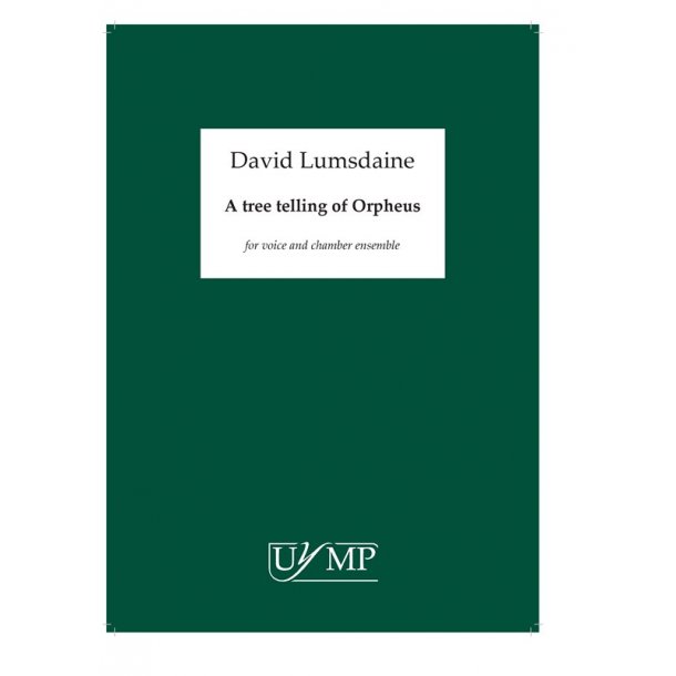 David Lumsdaine: A Tree Telling Of Orpheus