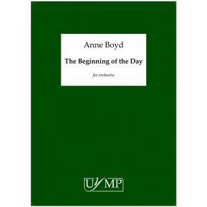 Anne Boyd: The Beginning Of The Day (Orchestra)