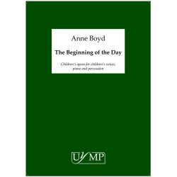 Anne Boyd: The Beginning Of The Day (Children's Opera)