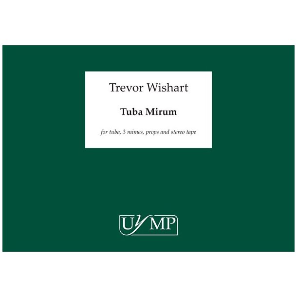 Trevor Wishart: Tuba Mirum
