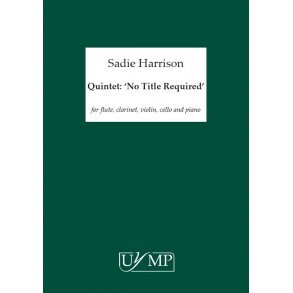 Sadie Harrison: Quintet: 'No Title Required' (Flute/Clarinet/Violin/Cello/Piano)