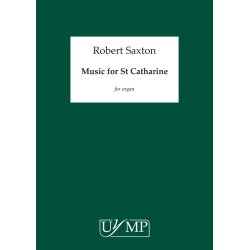Robert Saxton: Music For St. Catherine