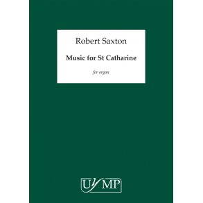 Robert Saxton: Music For St. Catherine