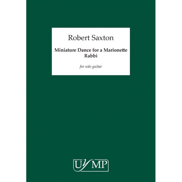 Robert Saxton: Miniature Dance For A Marionette Rabbi