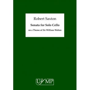 Robert Saxton: Sonata for Solo Cello on a Theme of Sir William Walton