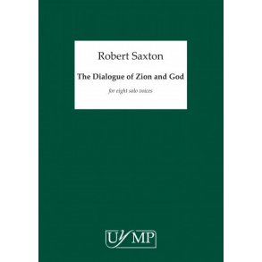 Robert Saxton: The Dialogue Of Zion And God