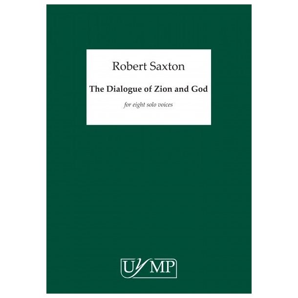 Robert Saxton: The Dialogue Of Zion And God