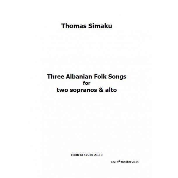 Thomas Simaku: Three Albanian Folk Songs (SSA)