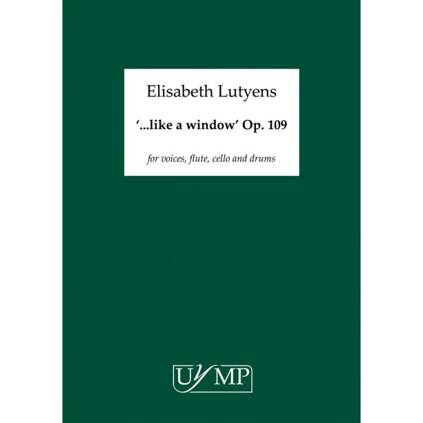 Elisabeth Lutyens: Like A Window Op.109