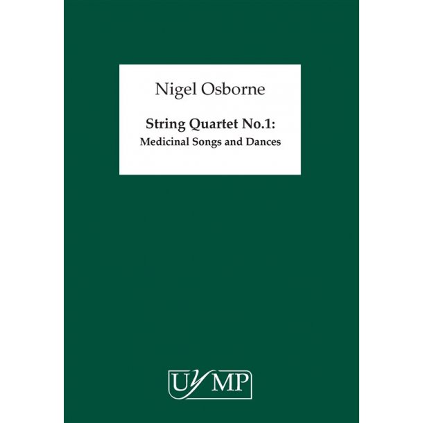 Nigel Osborne: String Quartet No.1 "Medicinal Songs &amp; Dances"