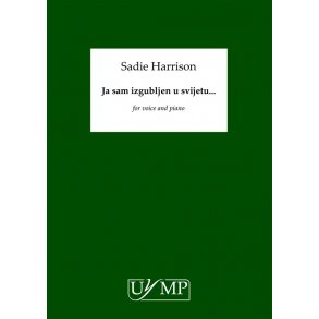 Sadie Harrison: Ja Sam Izgubljen U Svijetu... (Ich Bin Der Welt Adhanden Gekommen)