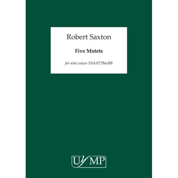 Robert Saxton: Five Motets (Conducting Score)