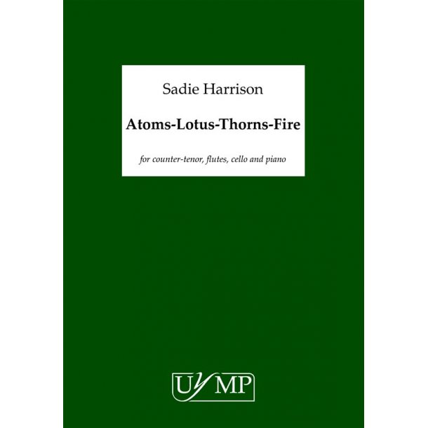 Sadie Harrison: Atoms-Lotus-Thorns-Fire (Songs From The Gardens Of Paradise)
