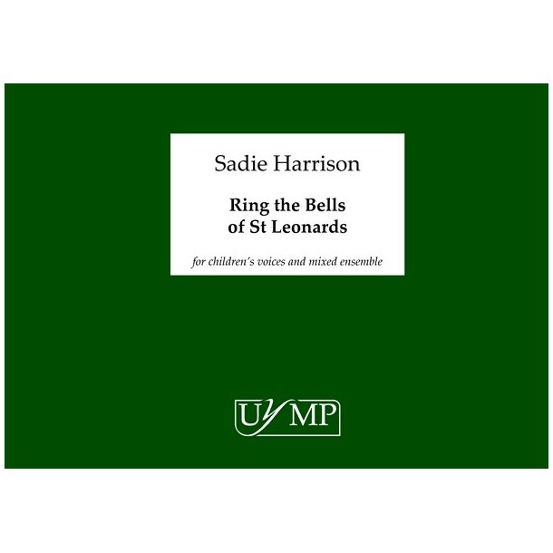 Sadie Harrison: Ring The Bells Of St. Leonards (A Festive Processional)