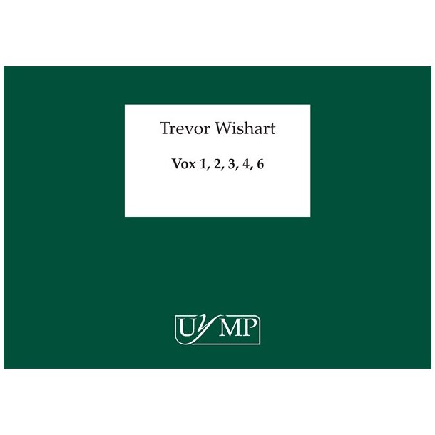 Trevor Wishart: Vox 1, 2, 3, 4, 6  (All In One Volume)