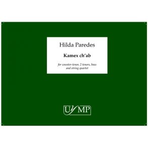 Hilda Paredes: Kamex ch'ab (Score)